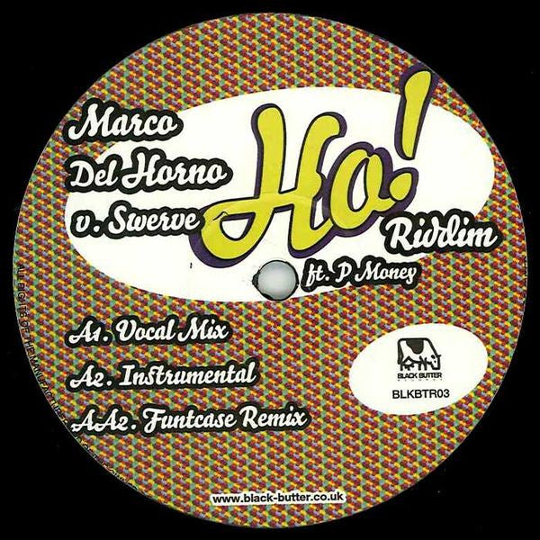 Marco Del Horno V. DJ Swerve Ft. P Money : Ho! Riddim (12")