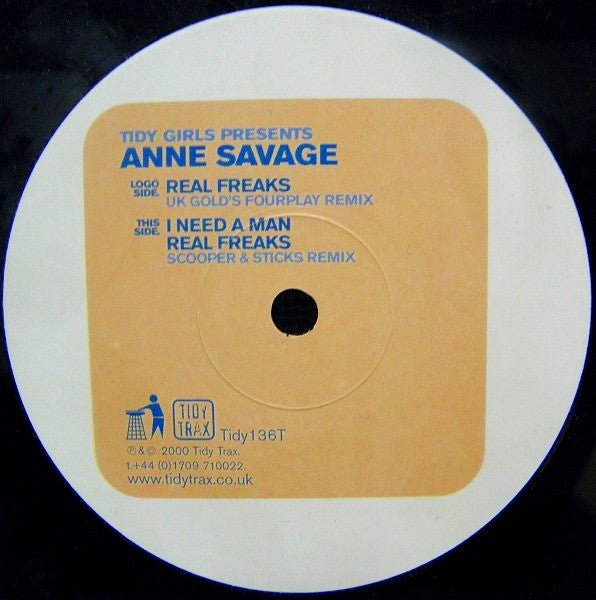 Tidy Girls Presents Anne Savage : Real Freaks / I Need A Man (12")