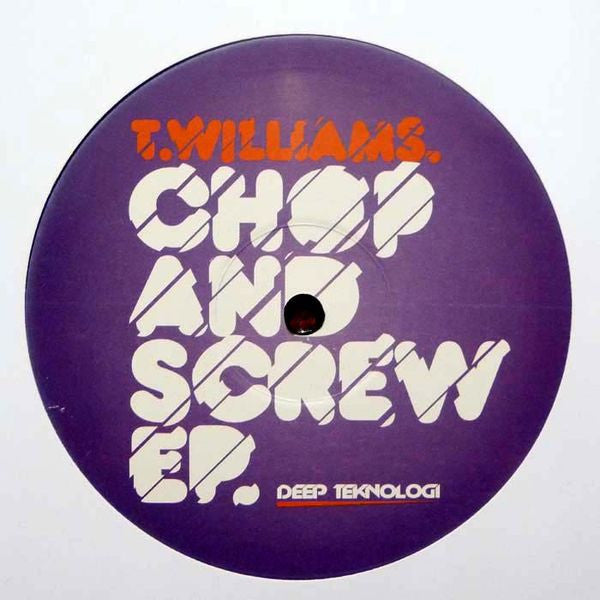 T.Williams : Chop & Screw EP (12", EP)