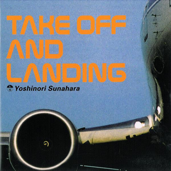 Yoshinori Sunahara : Take Off And Landing (CD, Album)