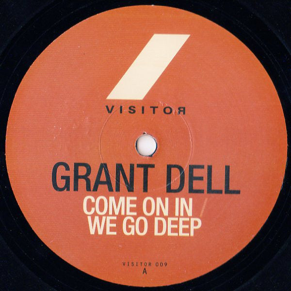 Grant Dell : Come On In / We Go Deep (12")