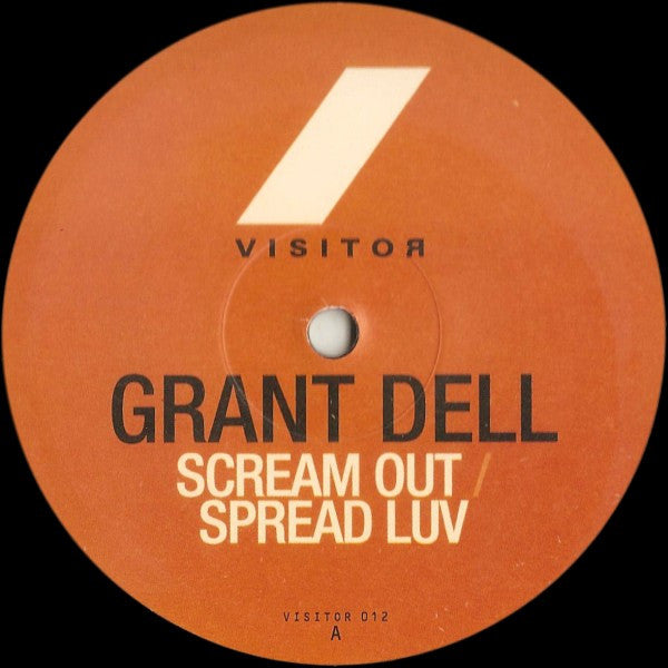 Grant Dell : Scream Out / Spread Luv (12")