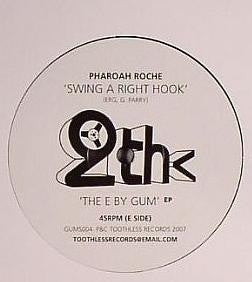 Unknown Stuntman / Pharoah Roche : The E By Gum EP (12")