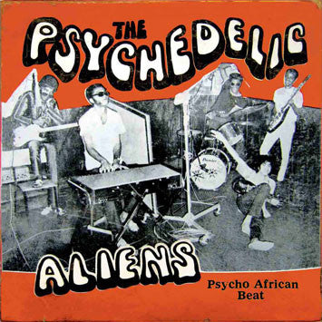 The Psychedelic Aliens : Psycho African Beat (LP, Comp)