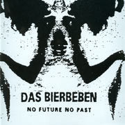 Das Bierbeben : No Future No Past (2xLP, Album)