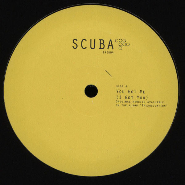 Scuba (4) : You Got Me (I Got You) / Before (After) (12")