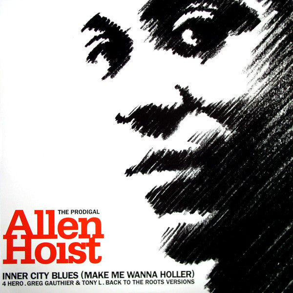 Allen Hoist : Inner City Blues (Makes Me Wanna Holler) (12")