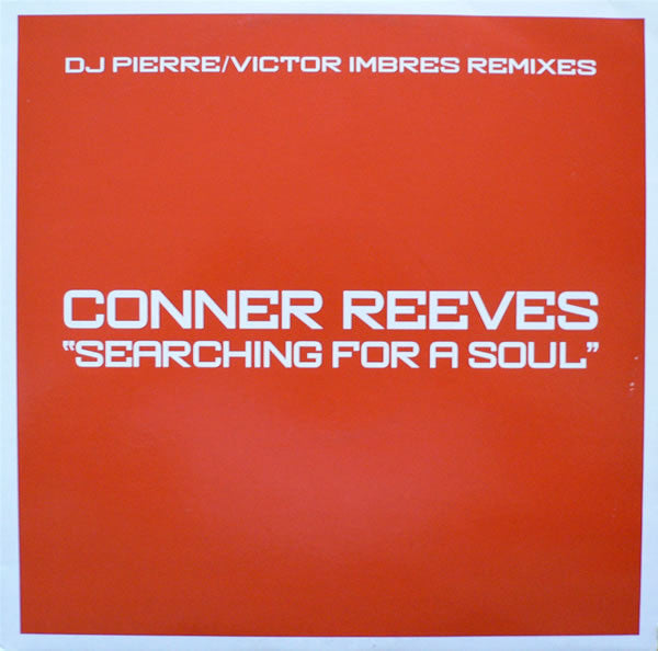 Conner Reeves : Searching For A Soul (DJ Pierre / Victor Imbres Remixes) (2x12", Single, Promo)