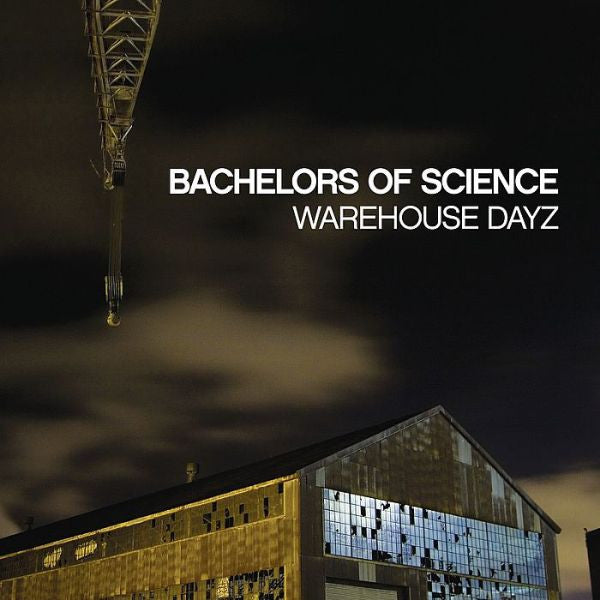 Bachelors Of Science : Warehouse Dayz (3x12", Album)