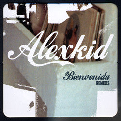 Alexkid : Bienvenida (Remixes) (12")