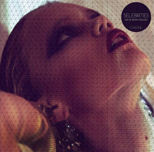 Selebrities : We've Been Foolish (12")