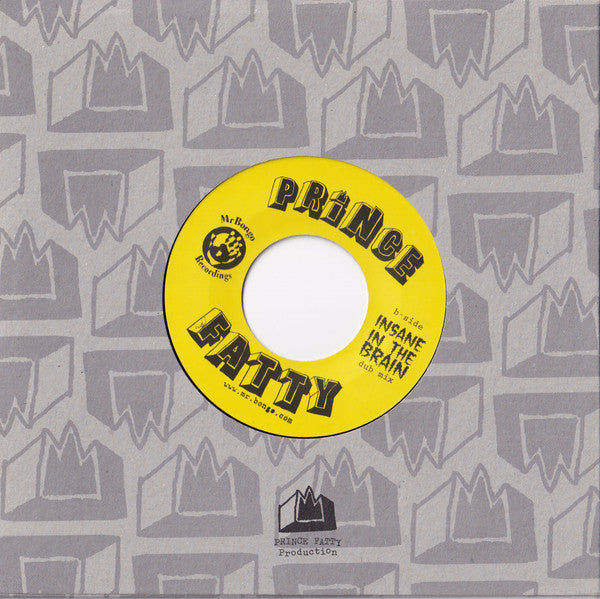 Prince Fatty : Insane In The Brain (7", Single)