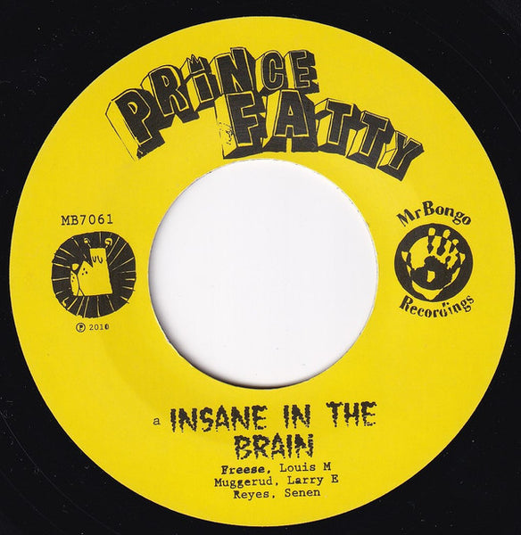 Prince Fatty : Insane In The Brain (7", Single)