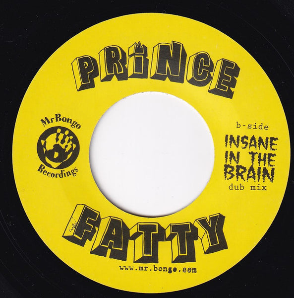 Prince Fatty : Insane In The Brain (7", Single)