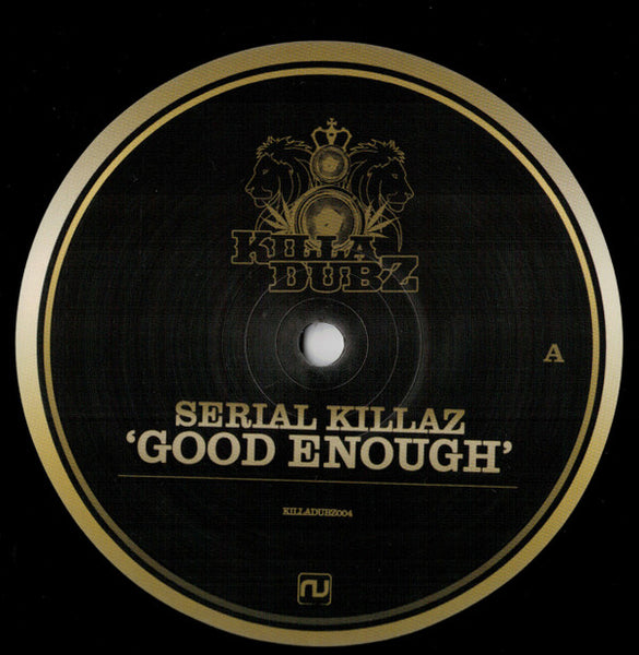Serial Killaz (2) : Good Enough / Jamaican Boy (12")
