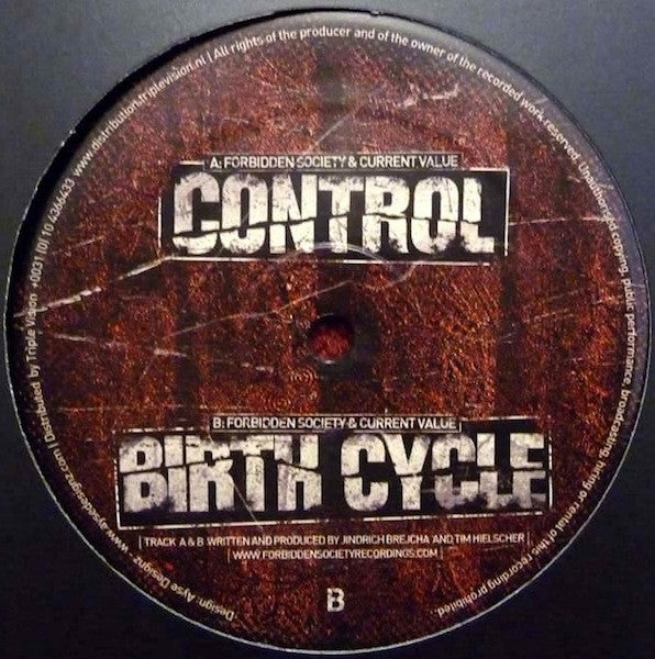 Forbidden Society & Current Value : Control / Birth Cycle (12")