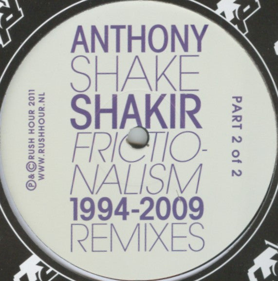 Anthony Shakir : Frictionalism 1994-2009 Remixes (Part 2 Of 2) (12")