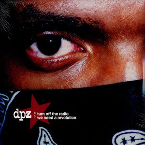 DPZ : Turn Off The Radio / We Need A Revolution (12")