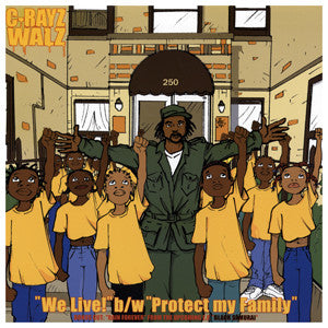 C-Rayz Walz : We Live! / Protect My Family / Rain Forever (12")