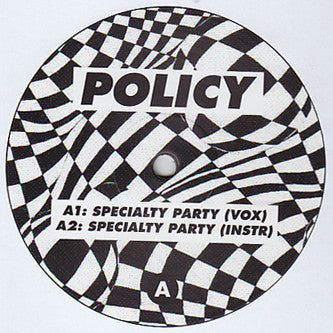 Policy : Specialty Party (12")