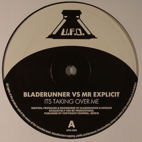 Bladerunner Vs Mr Explicit : It's Taking Over Me (12")