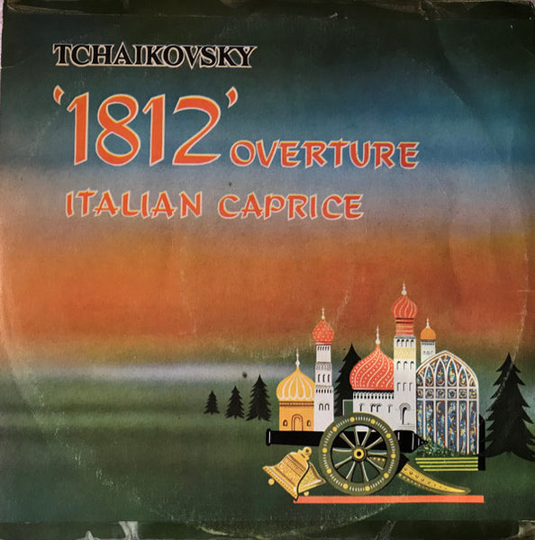 Pyotr Ilyich Tchaikovsky : '1812' Overture / Italian Caprice (LP, Album)