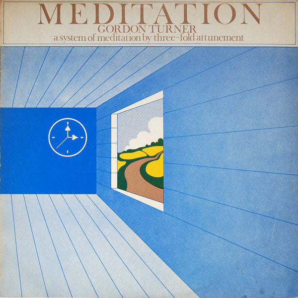 Gordon Turner : Meditation - A System Of Three-Fold Attunement (LP, Album, W/Lbl)