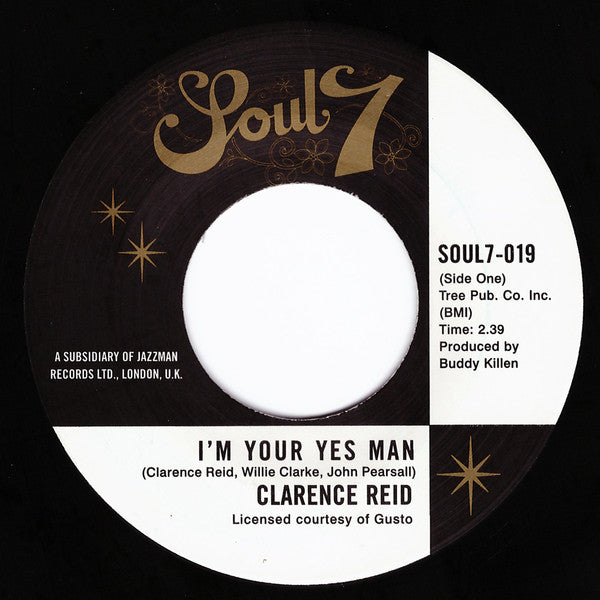 Clarence Reid : I'm Your Yes Man / Your Love Is All The Help I Need (7")