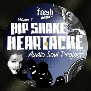 Audio Soul Project : Hip Shake Heartache Volume 1 (12")