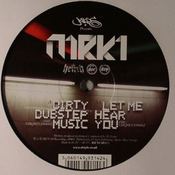 Mark One : Dirty Dubstep Music / Let Me Hear You (12")