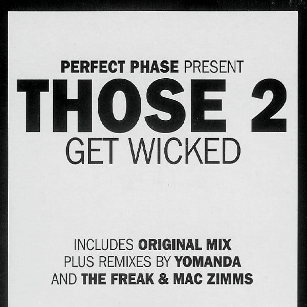 Perfect Phase Present Those 2 : Get Wicked (12")