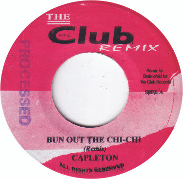 Capleton : Bun Out The Chi-Chi (7", Unofficial)