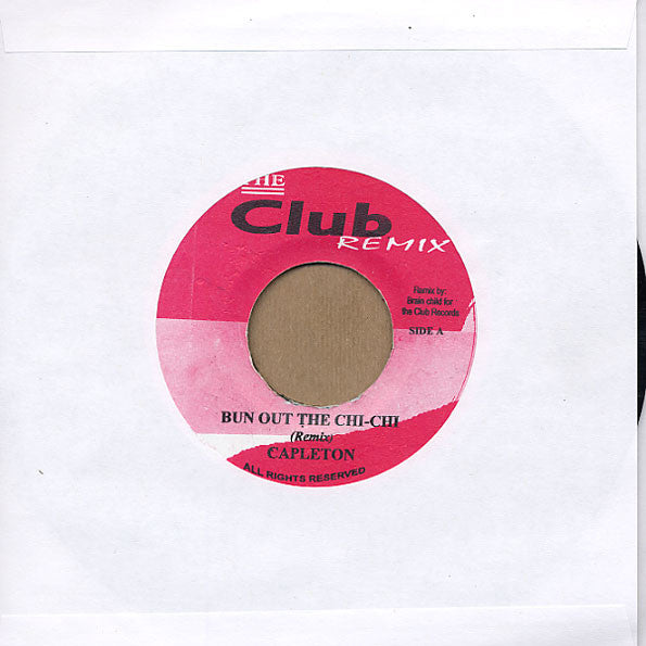 Capleton : Bun Out The Chi-Chi (7", Unofficial)