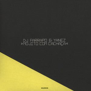 DJ Farrapo & Yanez (2) : Mojito Com Cachaça (7")