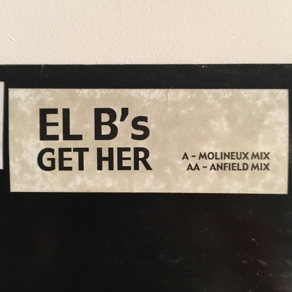 EL B's : Get Her (12", W/Lbl)