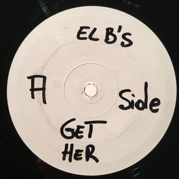 EL B's : Get Her (12", W/Lbl)