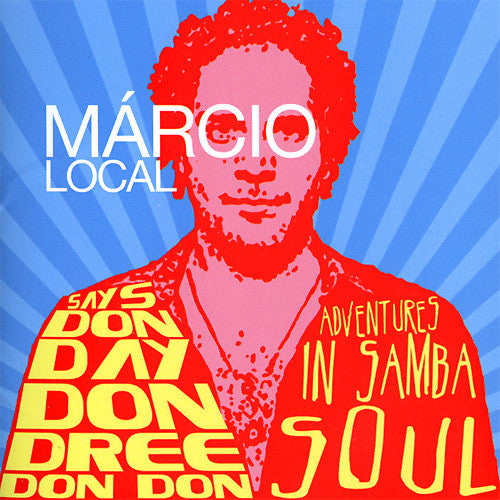 Márcio Local : Says Don Day Don Dree Don Don (CD, Album)
