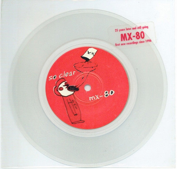 MX-80* : So Clear (7", Single, Cle)