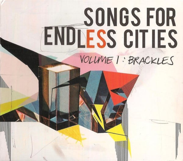 Brackles : Songs For Endless Cities: Volume 1 (CD, Mixed)