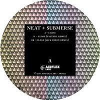 Neat (5) + Submerse : Close (12")