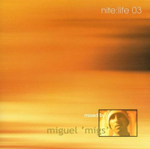 Miguel Migs : Nite:Life 03 (2xLP, Comp)