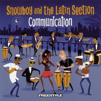 Snowboy and the Latin Section* : Communication (CD, Album)