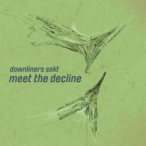 Downliners Sekt : Meet The Decline (12", EP)