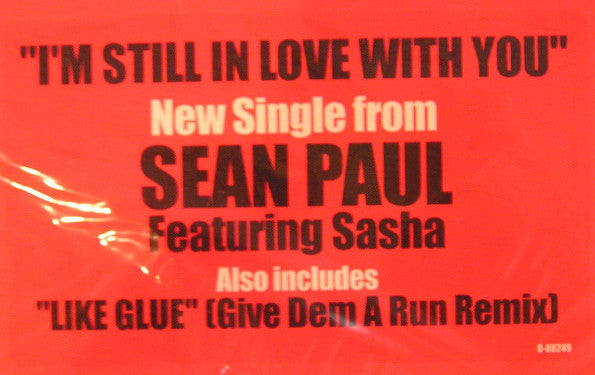 Sean Paul Featuring Sasha (7) : I'm Still In Love With You (12")