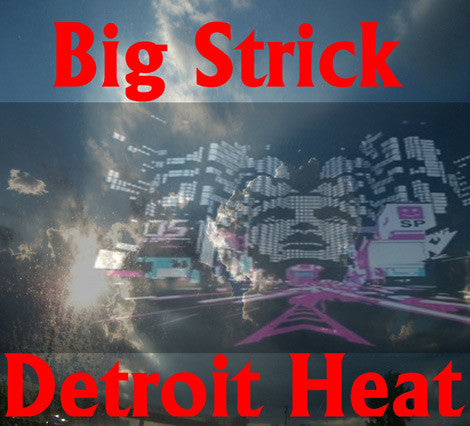 Big Strick : Detroit Heat (CD, Album)