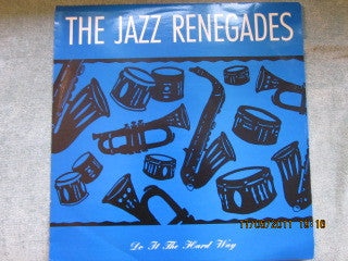 The Jazz Renegades : Do It The Hard Way (12", Single)