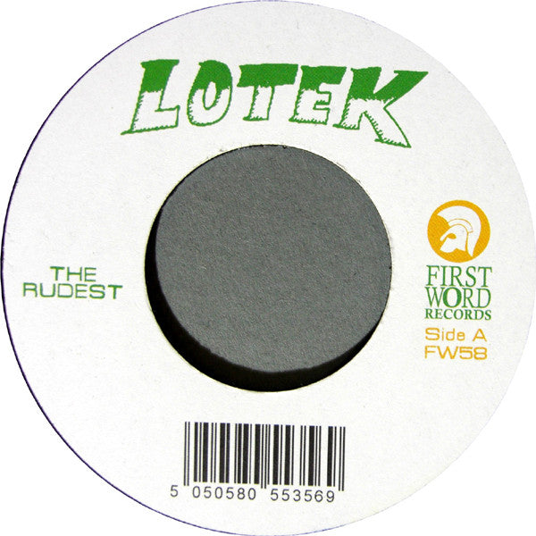 Lotek : The Rudest / Still Splendid (7")