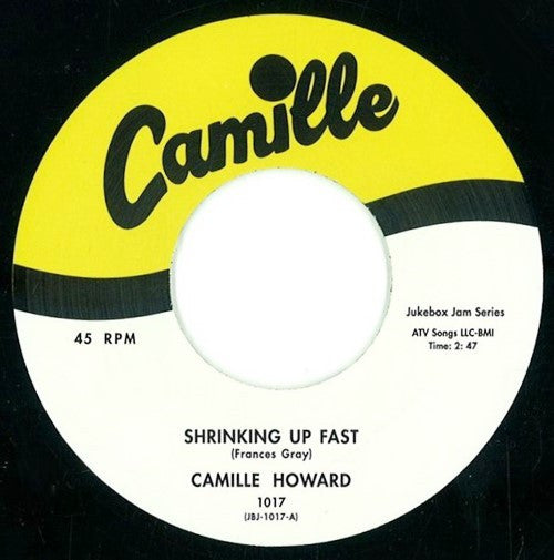 Camille Howard : Shrinking Up Fast / Please Don't Stay Away Too Long (7")