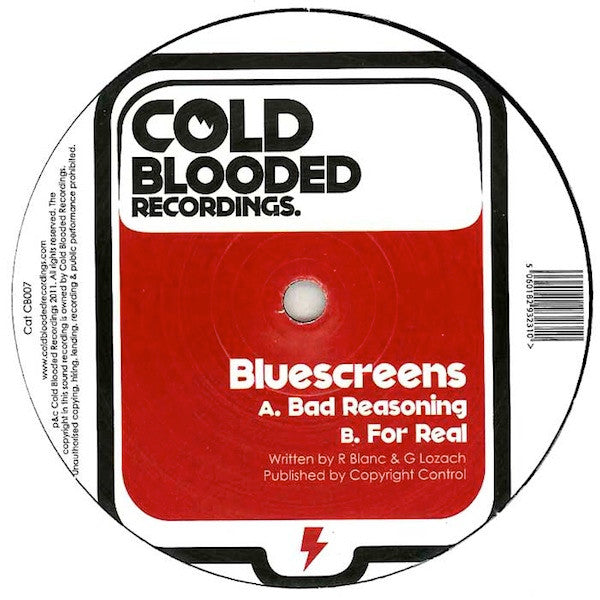 Bluescreens : Bad Reasoning / For Real (12")