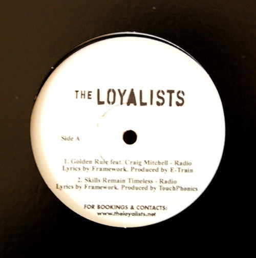 The Loyalists : Golden Rule / Skills Remain Timeless / Perceptions Fist (12")